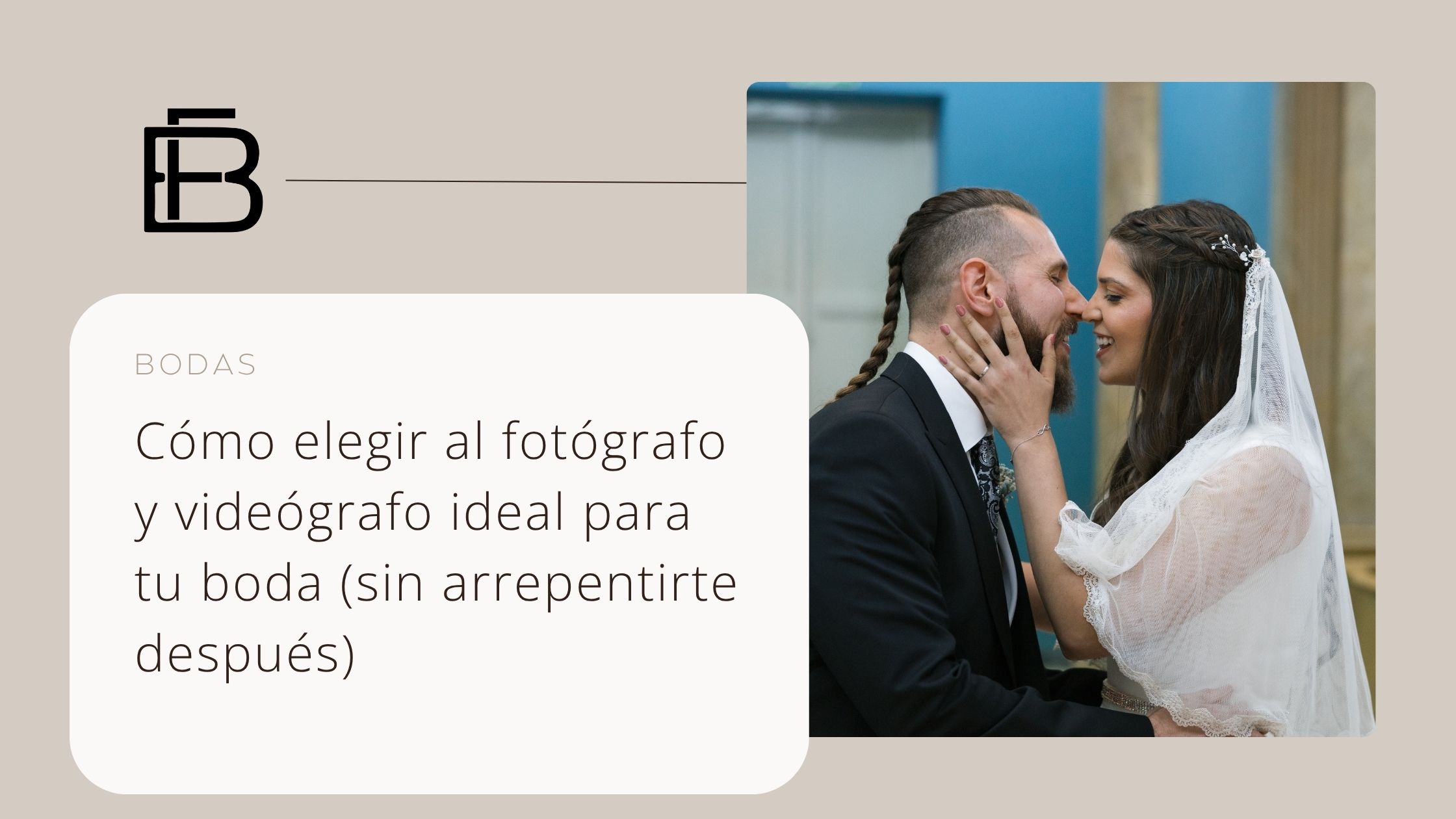 como elegir al fotografo y videografo ideal para tuboda